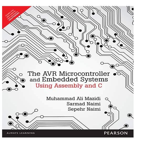 AVR Microcontroller and Embedded Systems: Using Assembly and C, 1e 